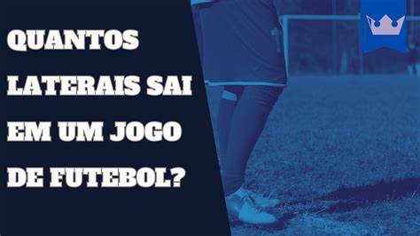 quantas laterais sai em um jogo - media de laterais por jogo